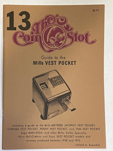 Coin Slot #13. Guide to the Mills Vest Pocket