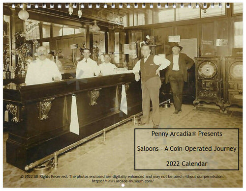 Penny Arcadia® 2022 Saloon Calendar – A Coin-Operated Journey (Premium Quality)