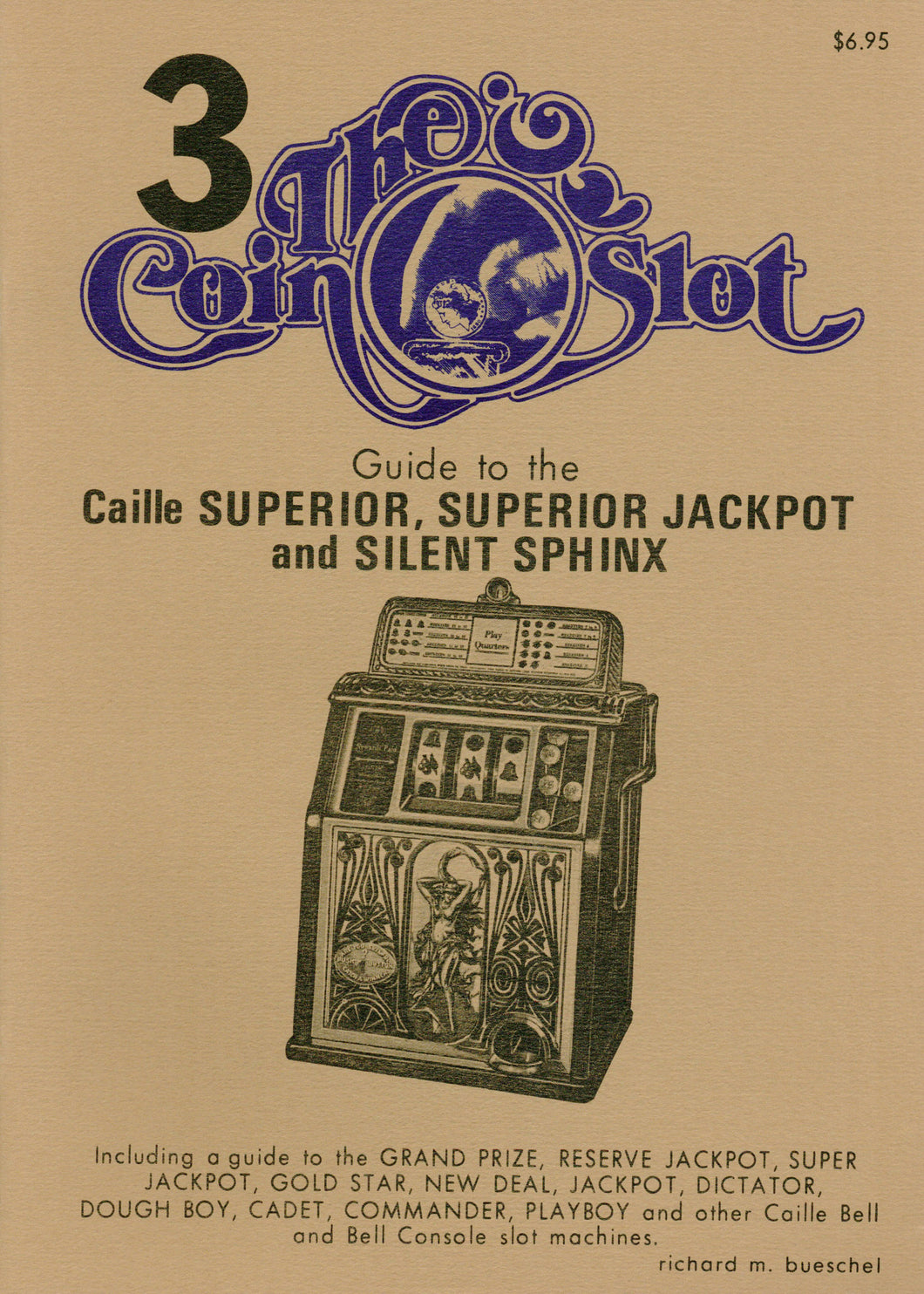 Coin Slot # 3. Guide to the Caille Superior, Superior Jackpot and Silent Sphinx