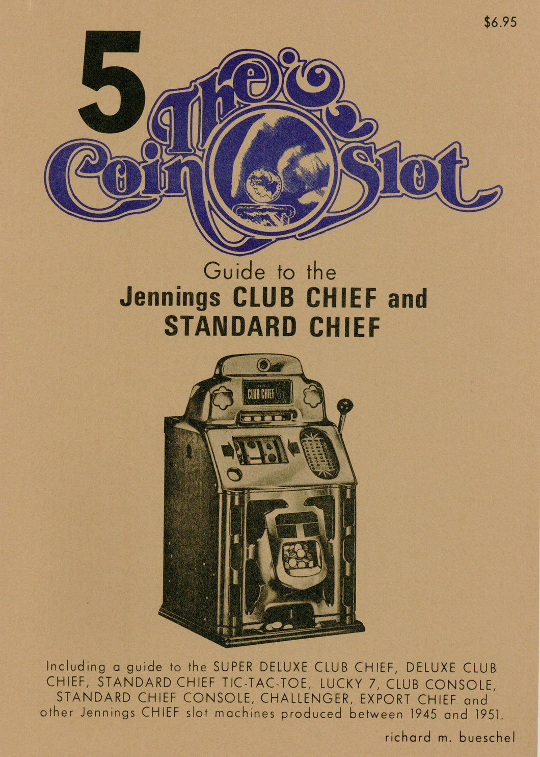 Coin Slot # 5. Guide to the Jennings Club Chief and Standard Chief (Very Limited Quantities)