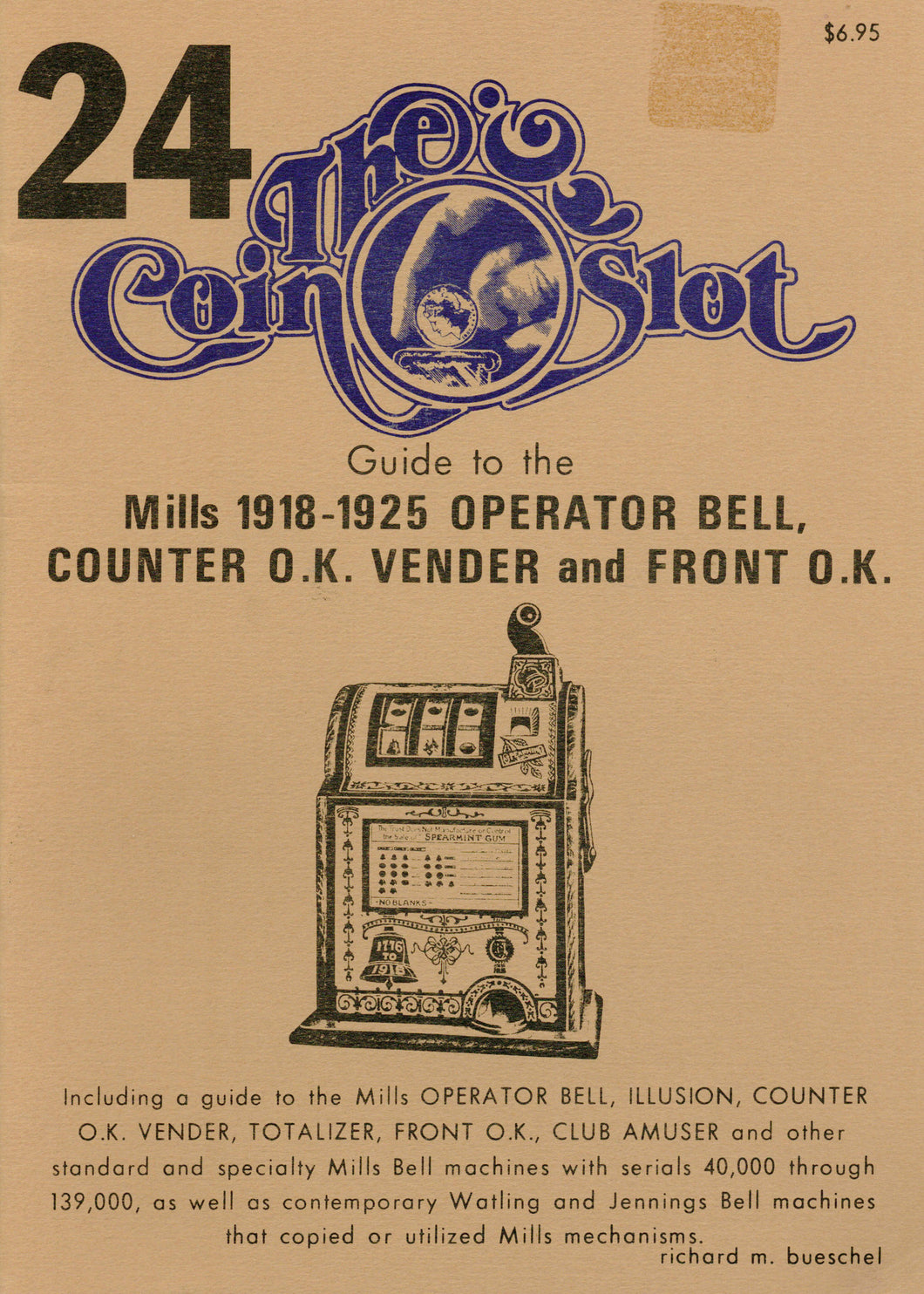 Coin Slot #24. Guide to the Mills 1918-1925 Operator Bell, Counter O.K. Vendor and Front O.K.