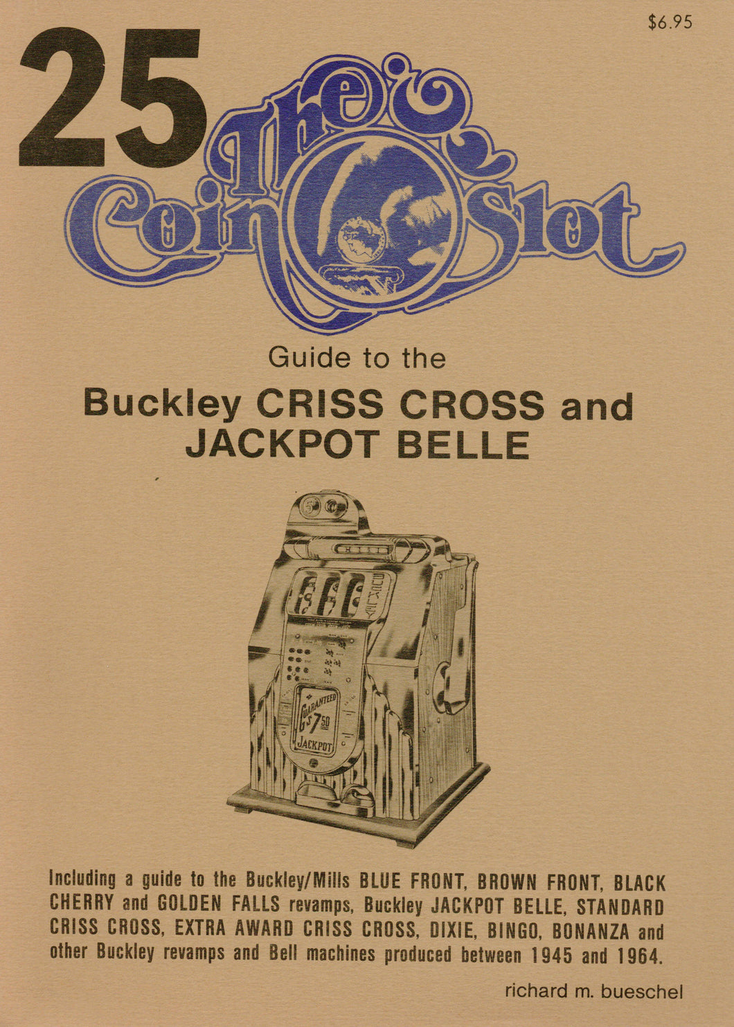 Coin Slot #25. Guide to the Buckley Criss Cross and Jackpot Belle