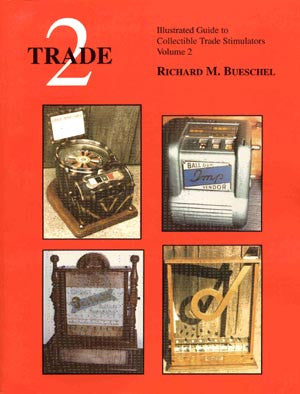 Trade 2: Illustrated Historical Guide to Collectable Trade Stimulators, Volume 2, Revised Edition